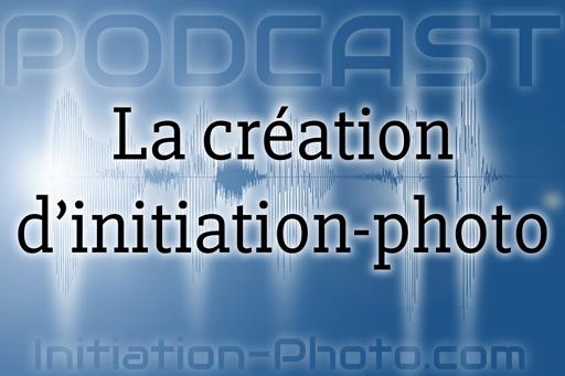 La création d'initiation photo (podcast) La création d'initiation photo (podcast)